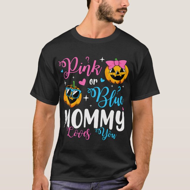 Pink Or Blue Mummy Loves You Pumpkin Gender Reveal T-Shirt (Front)