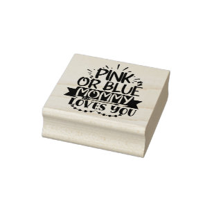 Pink or Blue Mummy Loves You Rubber Stamp