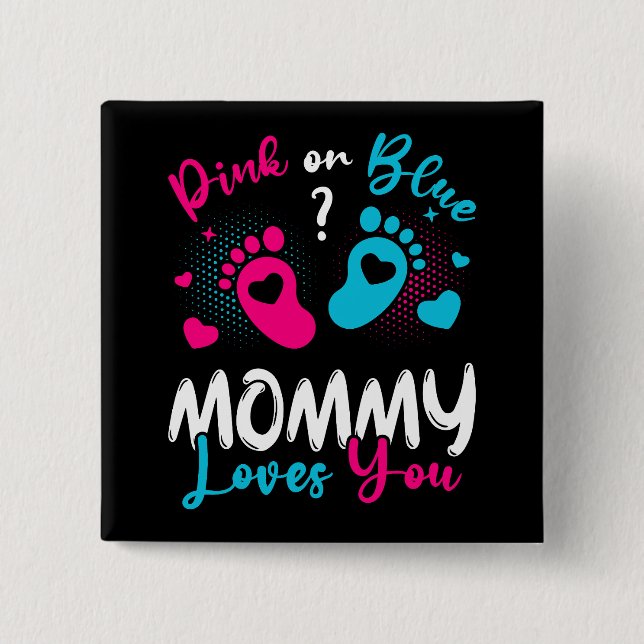 Pink Or Blue Mummy Loves You Square 15 Cm Square Badge (Front)
