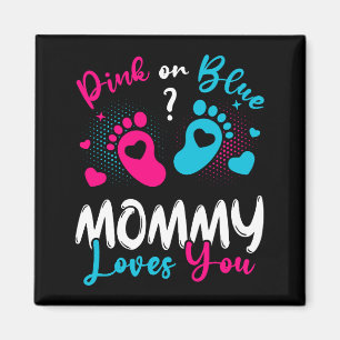 Pink Or Blue Mummy Loves You Square Magnet