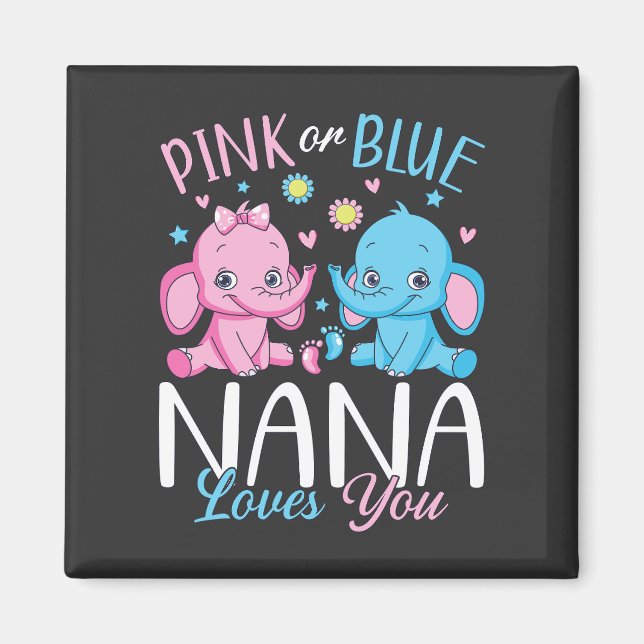 Pink Or Blue Nana Loves You Elephant Baby Square Magnet (Front)