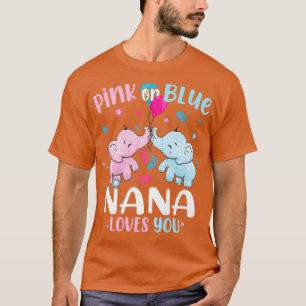 Pink or Blue Nana Loves You Gender Reveal Elephant T-Shirt