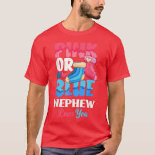 Pink Or Blue Nephew Loves You Baby Sock Gender Rev T-Shirt