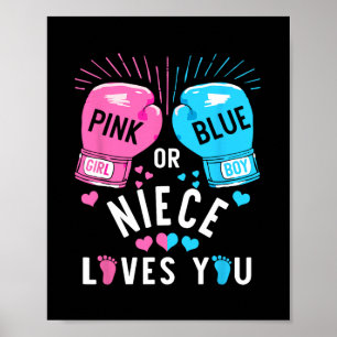 Pink Or Blue Niece Loves You Boxing Gender Reveal Poster