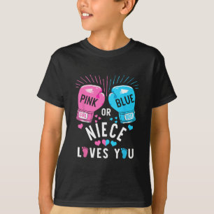 Pink Or Blue Niece Loves You Boxing Gender Reveal T-Shirt