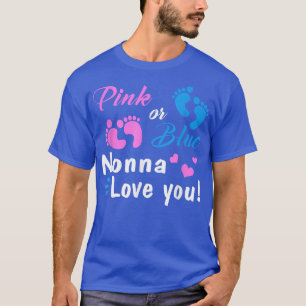 Pink Or Blue Nonna Loves You Gender Reveal Party T-Shirt