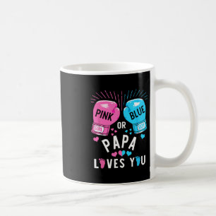 Pink Or Blue Papa Loves You Boxing Gender Reveal P Coffee Mug