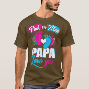 Pink Or Blue Papa Loves You Tee Gender Reveal Baby