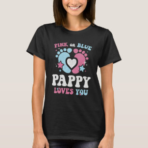 Pink Or Blue Pappy Loves You Groovy Gender Reveal T-Shirt