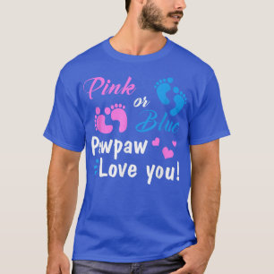 Pink Or Blue Pawpaw Loves You Gender Reveal Party  T-Shirt