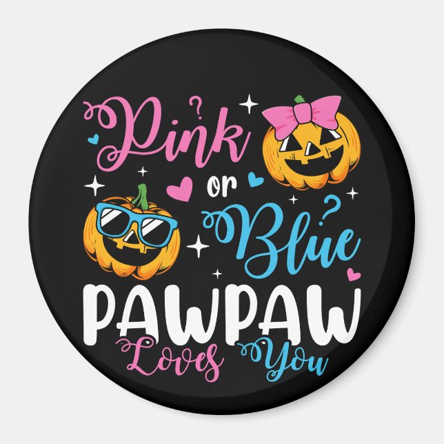 Pink Or Blue Pawpaw Loves You Pumpkin Baby Circle Magnet (Front)