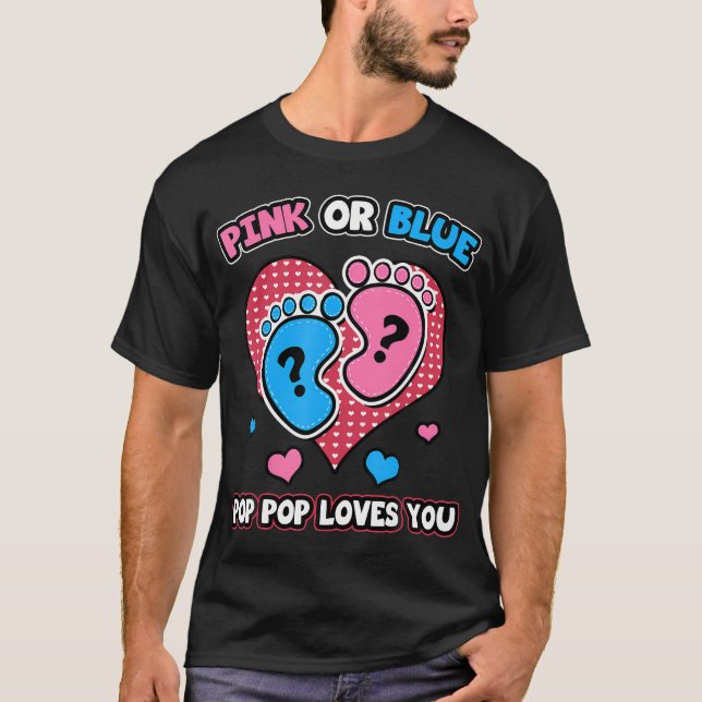 Pink Or Blue Pop Pop Loves You Gender Reveal Annou T-Shirt (Front)