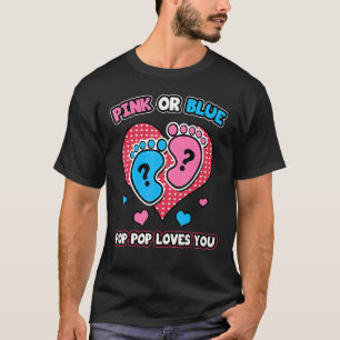 Pink Or Blue Pop Pop Loves You Gender Reveal Annou T-Shirt