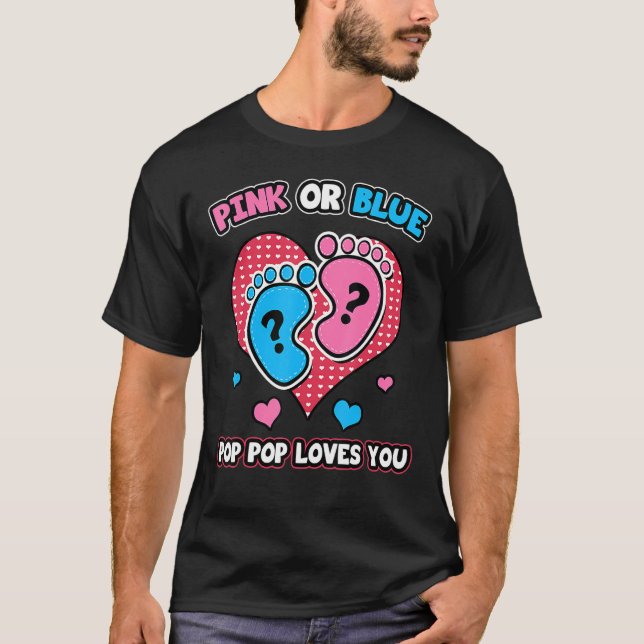 Pink Or Blue Pop Pop Loves You Gender Reveal Annou T-Shirt (Front)