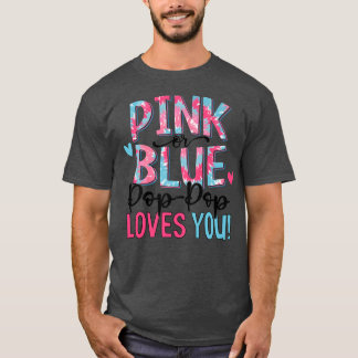 Pink Or Blue Pop Pop Loves You Tie Dye Baby Gender T-Shirt