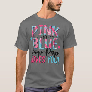 Pink Or Blue Pop Pop Loves You Tie Dye Baby Gender T-Shirt