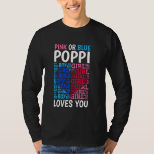 Pink Or Blue Poppi Loves You Gender Reveal Baby Sh T-Shirt