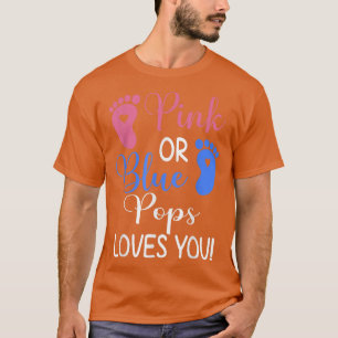 Pink or Blue Pops Loves You Funny Gender Reveal Pa T-Shirt