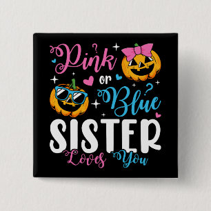 Pink Or Blue Sister Loves You Pumpkin Baby Square 15 Cm Square Badge