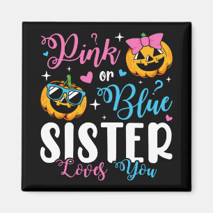 Pink Or Blue Sister Loves You Pumpkin Baby Square Magnet