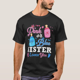 Pink Or Blue Sister Loves You Tee Baby Gender Reve