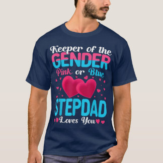 Pink Or Blue Stepdad Loves You Keeper Gender Revea T-Shirt