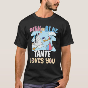 Pink or Blue Tante Loves You Best Auntie Ever Aunt T-Shirt