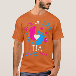 Pink Or Blue Tia Loves You  Baby Gender Reveal  T-Shirt
