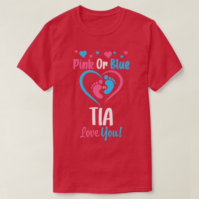 Pink or Blue Tia Loves You  Gender Reveal Announce T-Shirt (Design Front)
