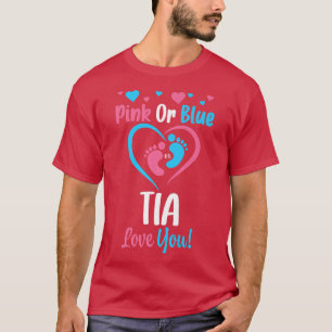 Pink or Blue Tia Loves You Gender Reveal Announce T-Shirt