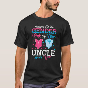 Pink Or Blue Uncle Keeper Of The Gender Uncle Love T-Shirt