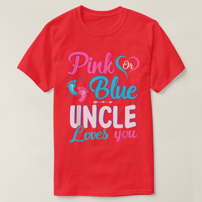 Pink Or Blue Uncle Loves You Baby Gender Reveal Pa T-Shirt (Design Front)
