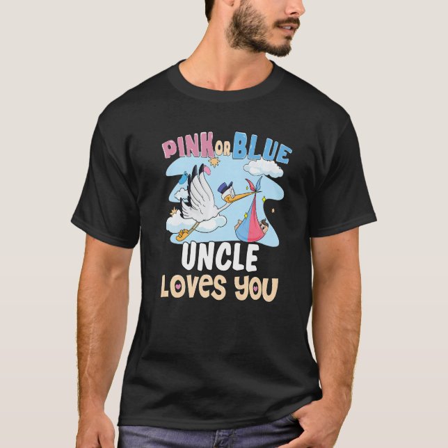 Pink or Blue Uncle Loves You Best Uncle Ever Uncle T-Shirt (Front)