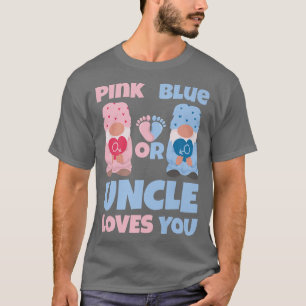 Pink Or Blue Uncle Loves You Funny Baby Gender Rev T-Shirt