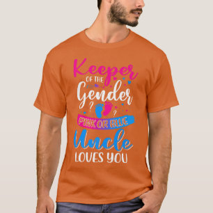 Pink Or Blue Uncle Loves You Keeper Gender Reveal T-Shirt