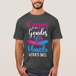 Pink Or Blue Uncle Loves You Keeper Gender Reveal T-Shirt