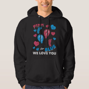 Pink Or Blue We Love You Baby Party Gender Reveal Hoodie