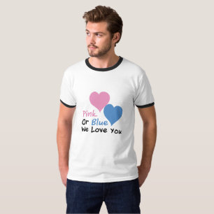 Pink Or Blue We Love You Baby Shower Gender Reveal T-Shirt