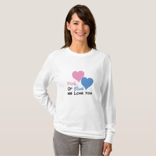 Pink Or Blue We Love You Baby Shower Gender Reveal T-Shirt