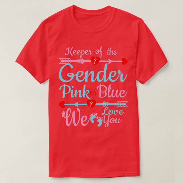 pink or blue we love you gender keeper of the gend T-Shirt (Design Front)