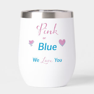 Pink or Blue We Love You Gender Reveal