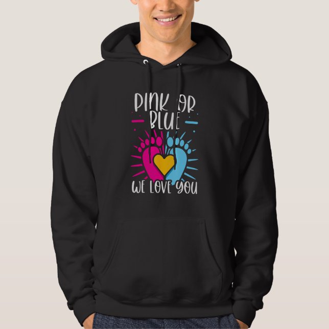 Pink Or Blue We Love You Gender Reveal Party Pregn Hoodie (Front)