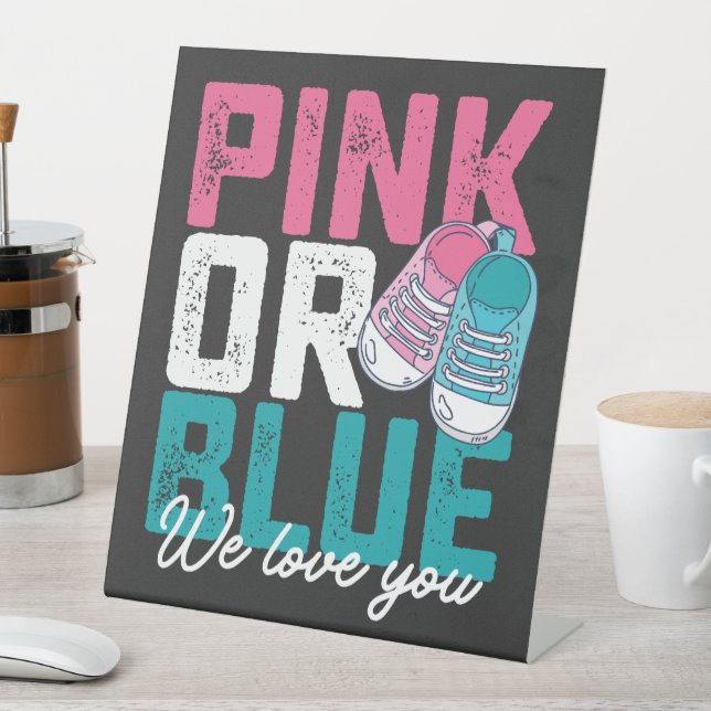 Pink Or Blue We Love You Gender Reveal Pedestal Sign (In SItu)