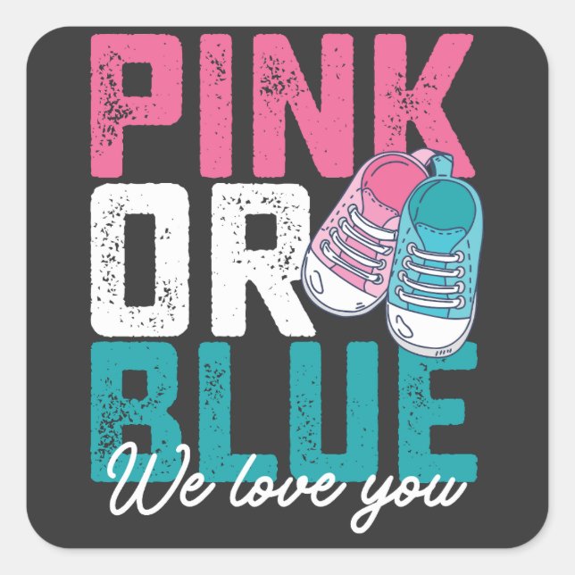 Pink Or Blue We Love You Gender Reveal Square Sticker (Front)