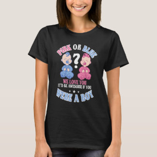 Pink Or Blue We Love You Team Blue Baby Announceme T-Shirt
