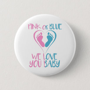 Pink Or Blue We Loves You Baby Gender Reveal Gift 6 Cm Round Badge