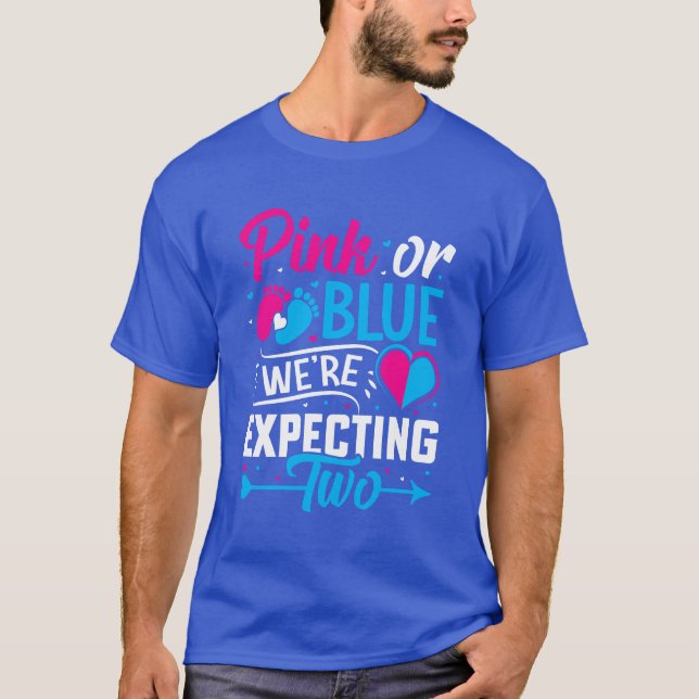 Pink or Blue, We're Expecting Two (3) T-Shirt (Front)