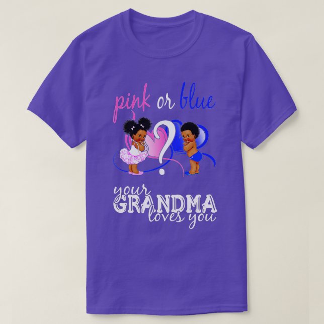 Pink Or Blue Your Grandma Loves You Gender Reveal T-Shirt (Design Front)