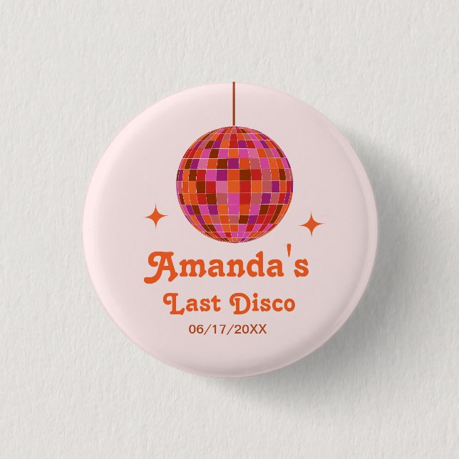 Pink Orange Groovy Last disco Bachelorette     3 Cm Round Badge (Front)