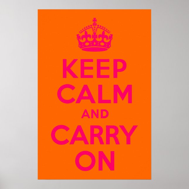 Pink Orange Keep Calm and Carry On Poster (Front)